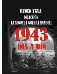 La Segunda Guerra Mundial: 1943