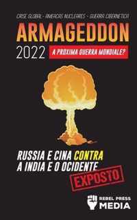 Armageddon 2022: A Proxima Guerra Mundial?