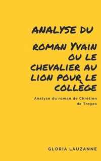 Analyse du roman Yvain ou le chevalier au lion pour le college