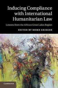 Inducing Compliance with International Humanitarian Law