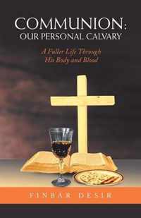 Communion: Our Personal Calvary