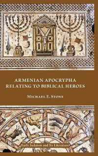 Armenian Apocrypha Relating to Biblical Heroes