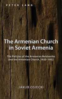 The Armenian Church in Soviet Armenia