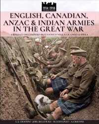 English, Canadian, ANZAC & Indian armies in the great war