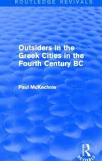 Outsiders in the Greek Cities in the Fourth Century BC (Routledge Revivals)