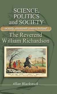 Science, Politics and Society in Early Nineteenth-Century Ireland