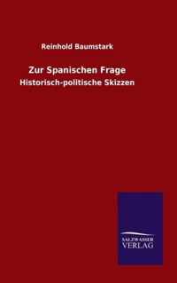 Zur Spanischen Frage