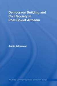 Democracy Building and Civil Society in Post-Soviet Armenia