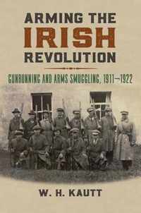 Arming the Irish Revolution