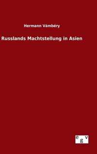 Russlands Machtstellung in Asien