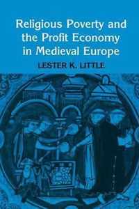 Religious Poverty and the Profit Economy in Medieval Europe