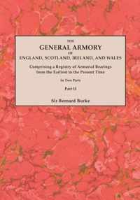 General Armory of England, Scotland, Ireland, and Wales; Comprising a Registry of Armorial Bearings from the Earliest to the Present Time. with a Supp