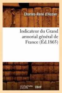 Indicateur Du Grand Armorial General de France (Ed.1865)