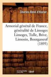 Armorial General de France, Generalite de Limoges Limoges, Tulle, Brive, Limosin, Bourganeuf (1895)