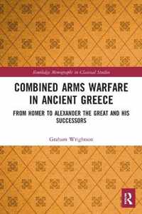 Combined Arms Warfare in Ancient Greece