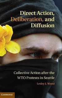 Direct Action, Deliberation, And Diffusion