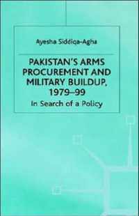 Pakistan's Arms Procurement and Military Build-Up, 1979-99