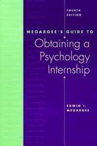 Megargee's Guide to Obtaining a Psychology Internship