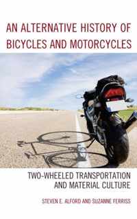 An Alternative History of Bicycles and Motorcycles