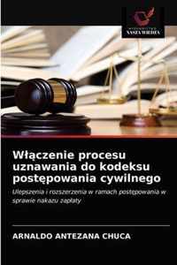 Wlczenie procesu uznawania do kodeksu postpowania cywilnego