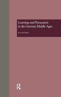 Learning and Persuasion in the German Middle Ages