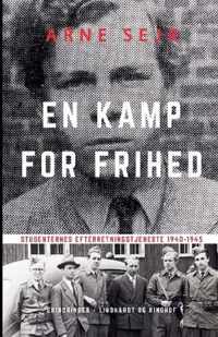 En kamp for frihed. Studenternes efterretningstjeneste 1940-1945