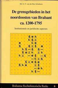 De grensgebieden in het noordoosten van Brabant ca. 1200-1795