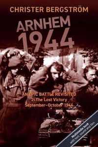 Arnhem 1944: An Epic Battle Revisited: Vol. 2