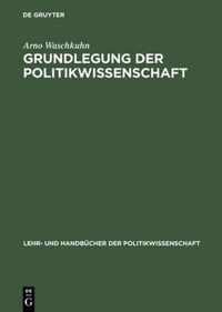 Grundlegung der Politikwissenschaft