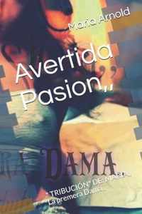 Avertida Pasion,:   TRIBUCION  DE