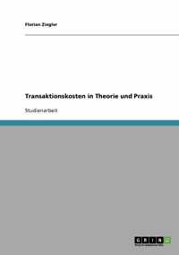 Transaktionskosten in Theorie und Praxis