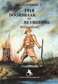 1918 Doorbraak En Bevrijding