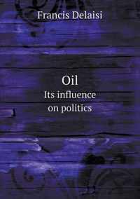 Oil Its influence on politics