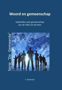 Ouweneel, Woord en gemeenschap