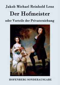 Der Hofmeister oder Vorteile der Privaterziehung: Eine Komödie