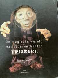 De magische wereld van figurentheater Triangel