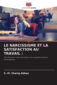 Le Narcissisme Et La Satisfaction Au Travail