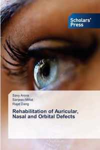 Rehabilitation of Auricular, Nasal and Orbital Defects