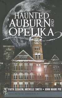 Haunted Auburn and Opelika