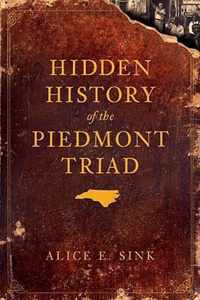 Hidden History of the Piedmont Triad