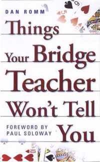 Things Your Bridge Teacher Won't Tell You