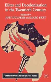 Elites and Decolonization in the Twentieth Century