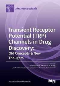 Transient Receptor Potential (TRP) Channels in Drug Discovery