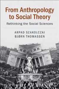 From Anthropology to Social Theory