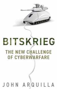 Bitskrieg - The New Challenge of Cyberwarfare