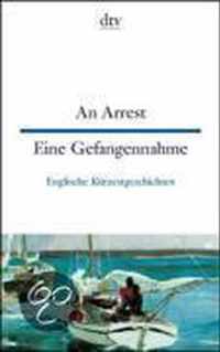 An Arrest - Eine Gefangennahme