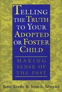 Telling the Truth to Your Adopted or Foster Child