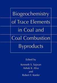 Biogeochemistry of Trace Elements in Coal and Coal Combustion Byproducts