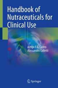 Handbook of Nutraceuticals for Clinical Use