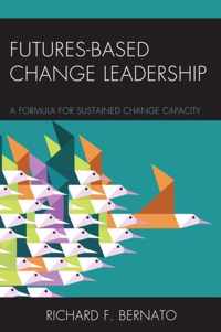 Futures Based Change Leadership